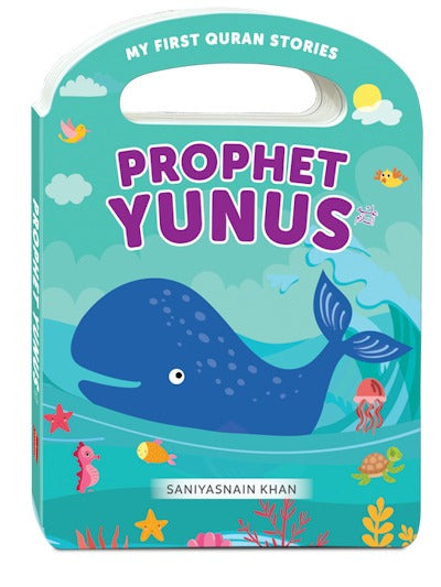 Prophet Yunus (My Handy Board Book) | Illustrated Quran Story for Muslim Kids | Learn the Inspiring Story of Prophet Yunus (AS) | Islamic Board Book for Toddlers & Preschoolers