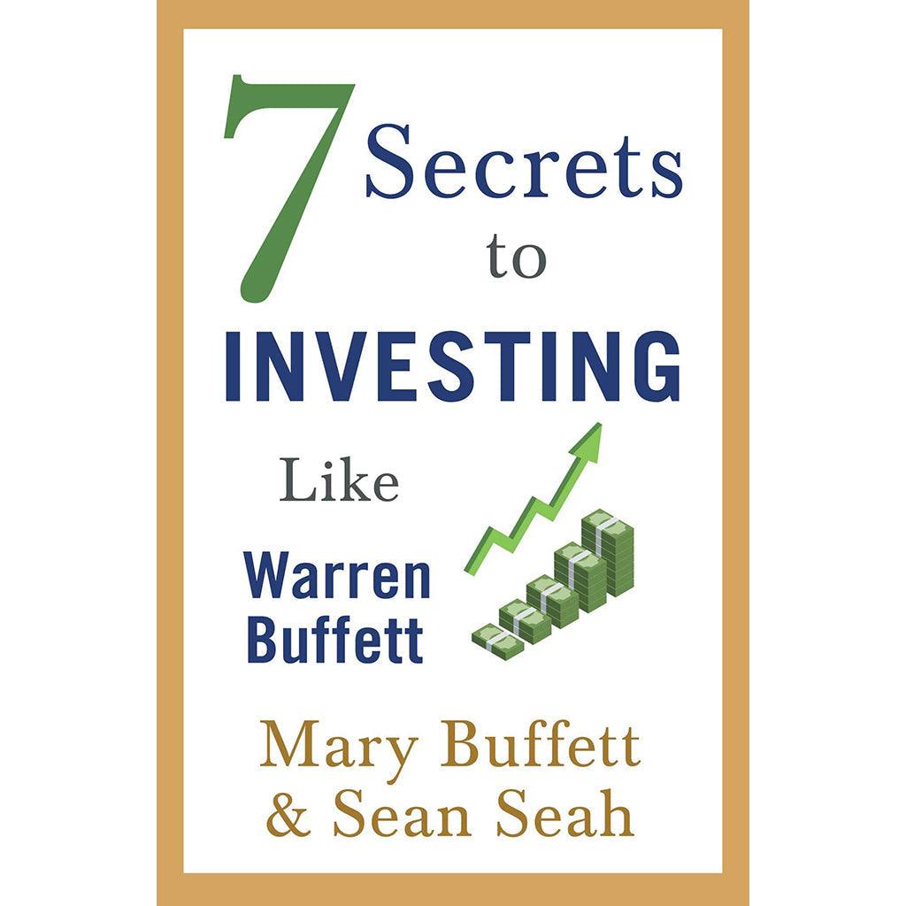 7 SECRETS TO INVESTING LIKE Warren Buffett