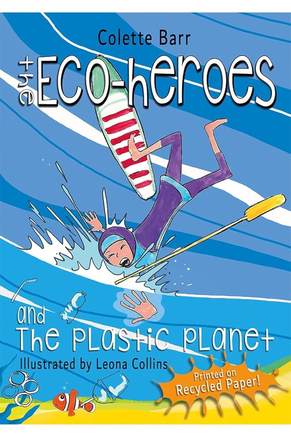 The Eco-Heroes: And The Plastic Planet