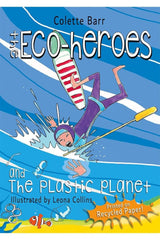 The Eco-Heroes: And The Plastic Planet