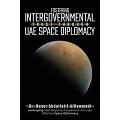 Fostering Intergovernmental Trust through UAE Space Diplomacy