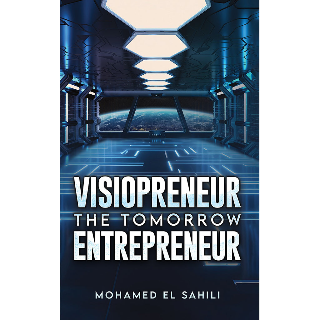 Visiopreneur: The Tomorrow Entrepreneur