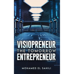 Visiopreneur: The Tomorrow Entrepreneur