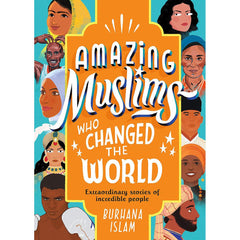Amazing Muslims Who Changed The World