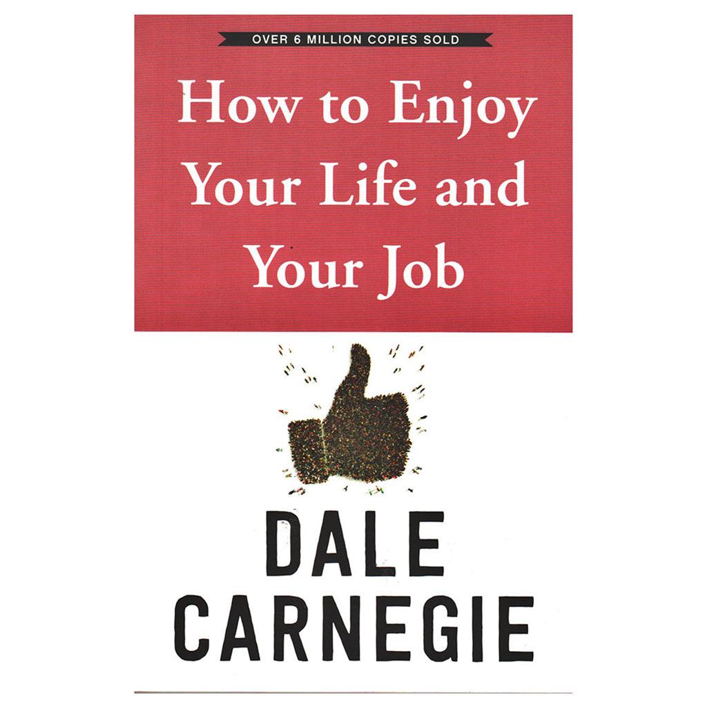 How to Enjoy our Life and Your job