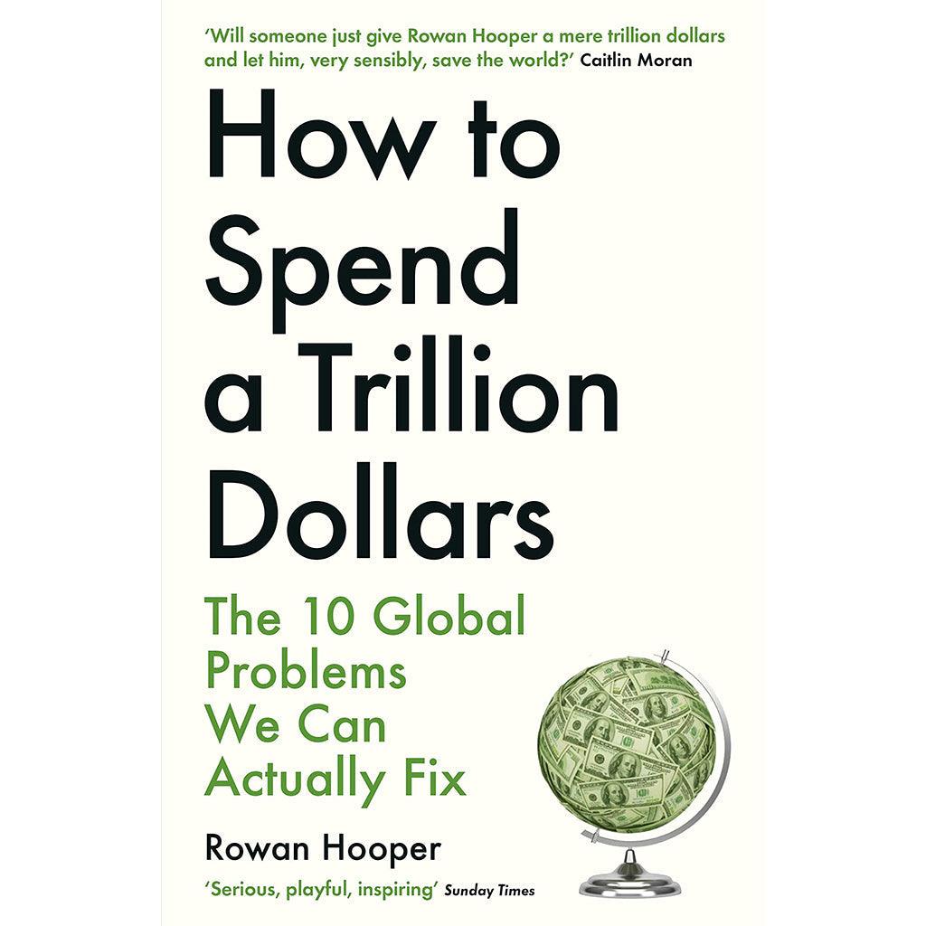 How To Spend A Trillion Dollars Book Fanar how-to-spend-a-trillion-dollars-book-fanar