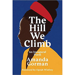 The Hill We Climb: An Inaugural Poem