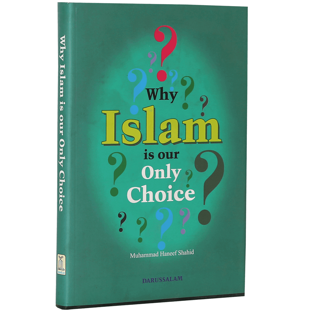 Why Islam is our only choice