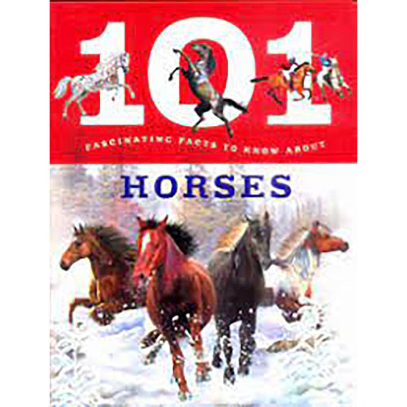 101 FACTS TO KNOW ABOUT - HORSES