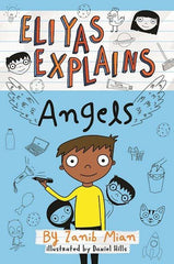 Elias explains the angels | the first book in the popular Eliyas Explains series by award-winning author Zanib Mian