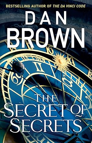 The Secret of Secrets (Robert Langdon Book 6)