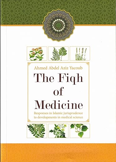 The Fiqh Of Medicine