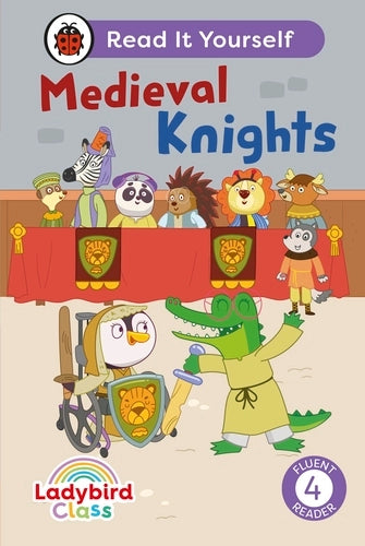The Ladybird's Row - Medieval Knights: Read It Yourself - Level 4 Reading Fluency