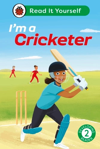 I Am a Cricketer: Read It Yourself - Advanced Reader Level 2