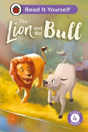 The Lion and the Bull: Read It Yourself - Proficient Reader Level 4