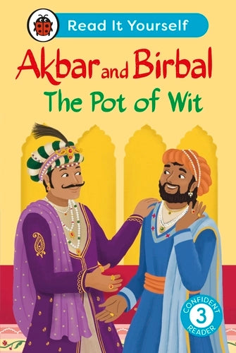 Akbar and Birbal: The Power of Intelligence: Read It Yourself - Confident Reader Level 3