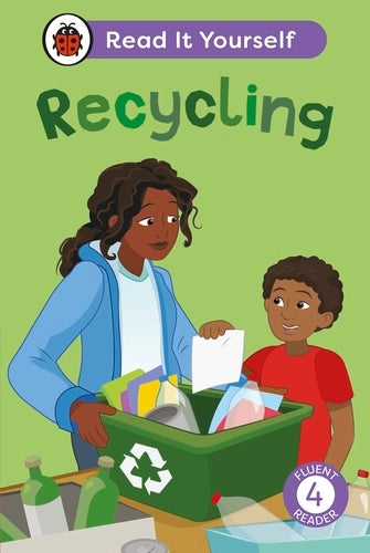 Recycling: Read It Yourself - Proficient Reader Level 4