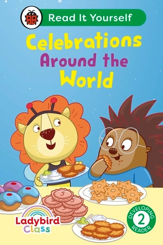 Ladybug Class - Celebrations Around the World: Read It Yourself - Level 2 Reader Development