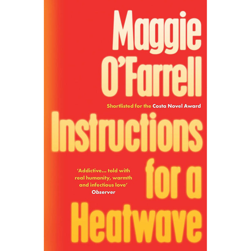 Instructions for a Heatwave: Shortlisted for the Costa Novel Award 2013