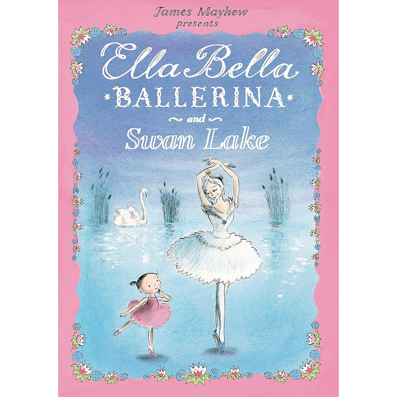 Ella Bella Ballerina and Swan Lake