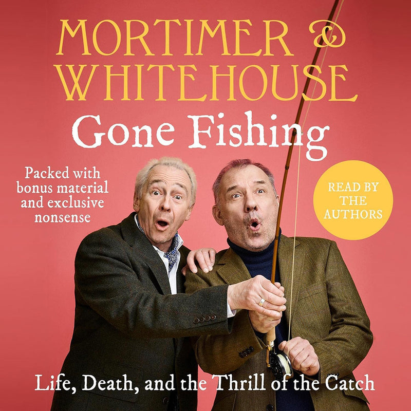 Mortimer & Whitehouse: Gone Fishing