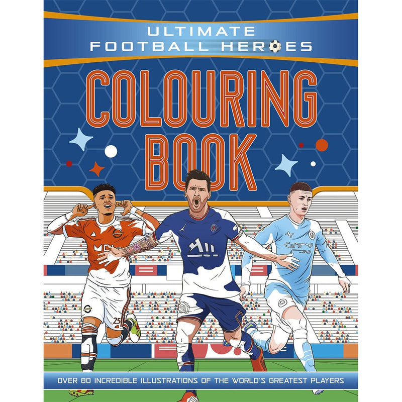 Ultimate Football Heroes Colouring Book (The No.1 football series)