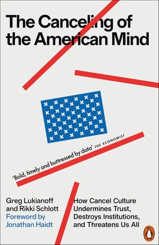 The Canceling of the American Mind