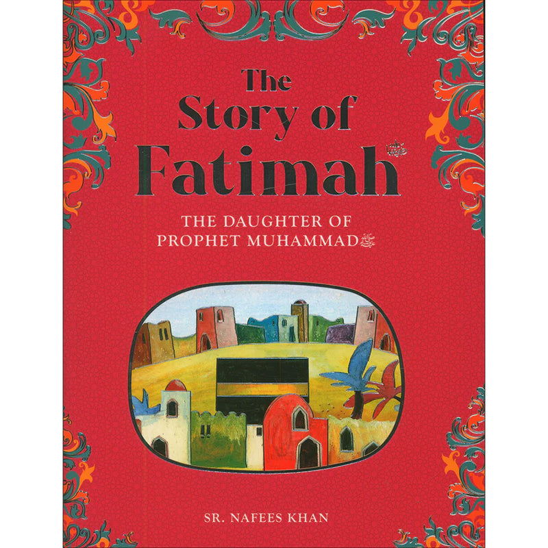 FATIMAH: THE DAUGHTER OF THE PROPHET MUHAMMAD Bookland