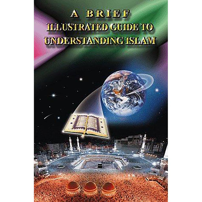 A brief illustrated guide to understanding ISLAM