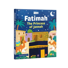 Fatimah: The Princess of Jannah | introduces young readers to the inspiring life of Fatimah