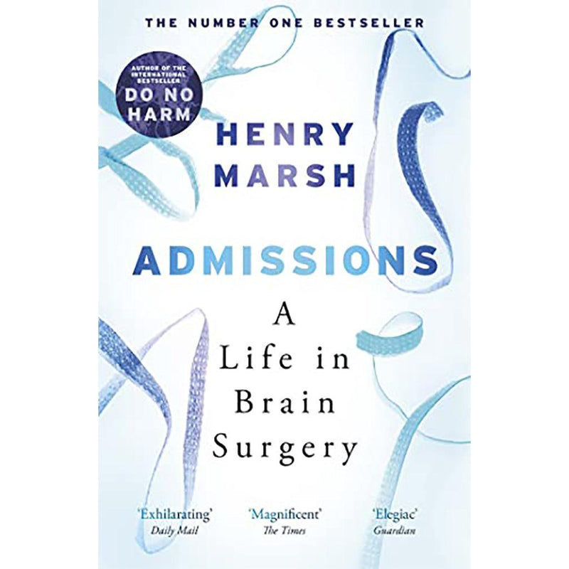 Admissions A Life in Brain Surgery