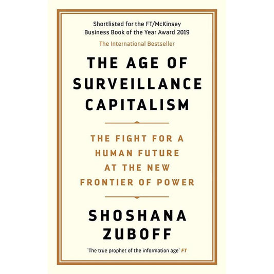 AGE OF SURVEILLANCE CAPITALISM
