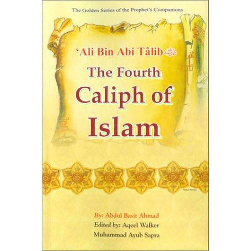 Ali bin Abi Talib: The Fourth Caliph of Islam PB