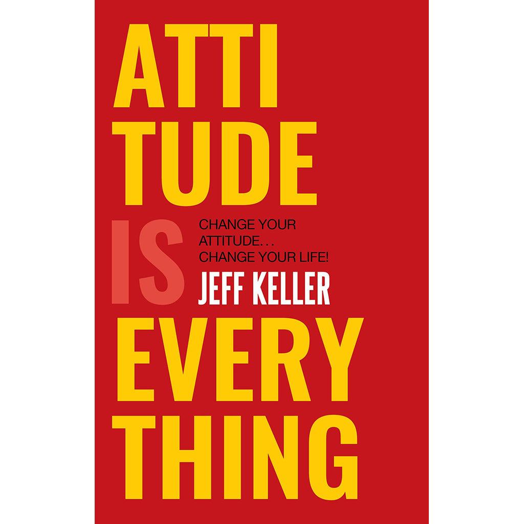 Attitude is Everything Change Your Attitude Change Your Life