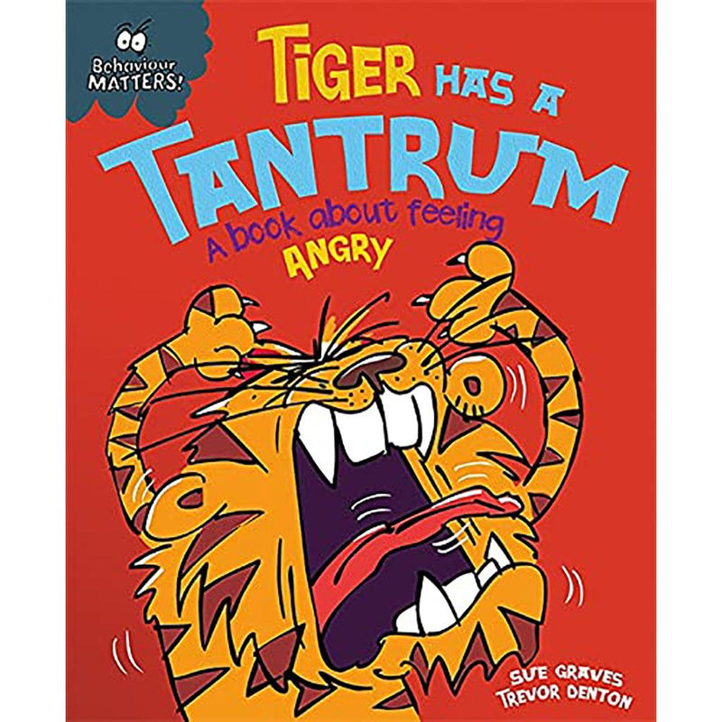 Behaviour Matters: Tiger Has a Tantrum