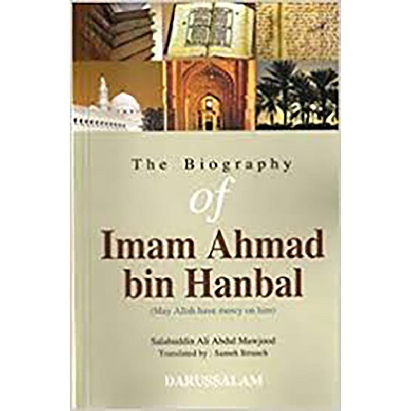 BIOGRAPHY OF IMAM AHAMED BIN HAMBAL