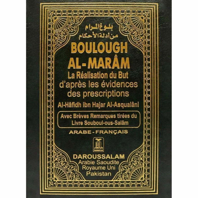 Bulugh Al-Maram. Boulough Al-Maram La Realisation du But (French)