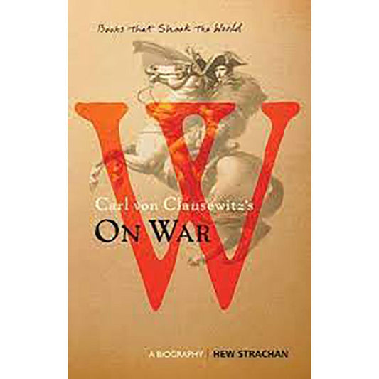 Carl Con Clausewitzs on War