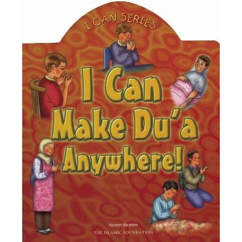 I Can Make Dua Anywhere KUBE PUBLISHING