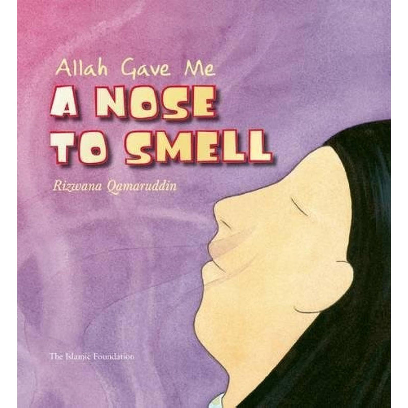 Allah Gave Me A Nose To Smell KUBE PUBLISHING