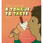 Allah Gave Me A Tongue To Taste KUBE PUBLISHING