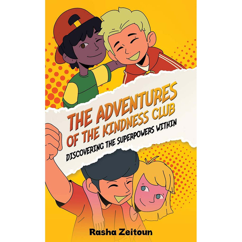 The Adventures of the Kindness Club: Discovering the Superpowers Within