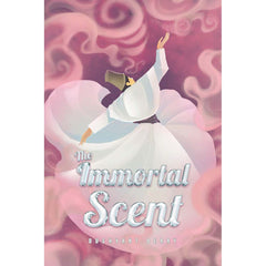 The Immortal Scent