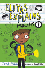 Eliyas Explains: Miracles | the second book in the popular Eliyas Explains series by award-winning author Zanib Mian