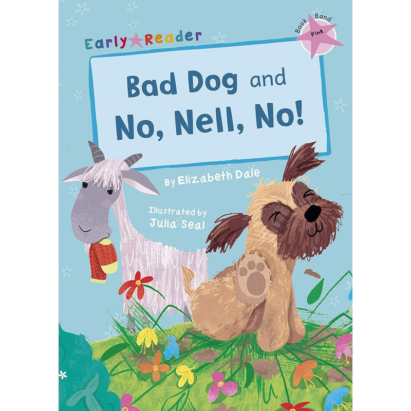 Early Readers-bad dog and no, nell, no!