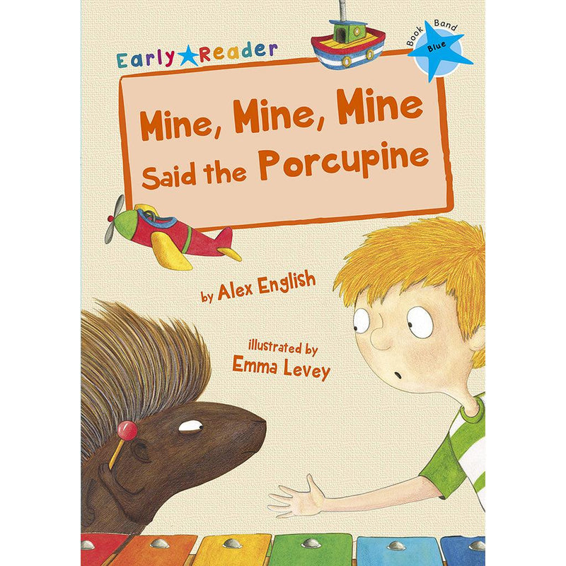 Early Readers-Mine,Mine, Mine, said the porcupine