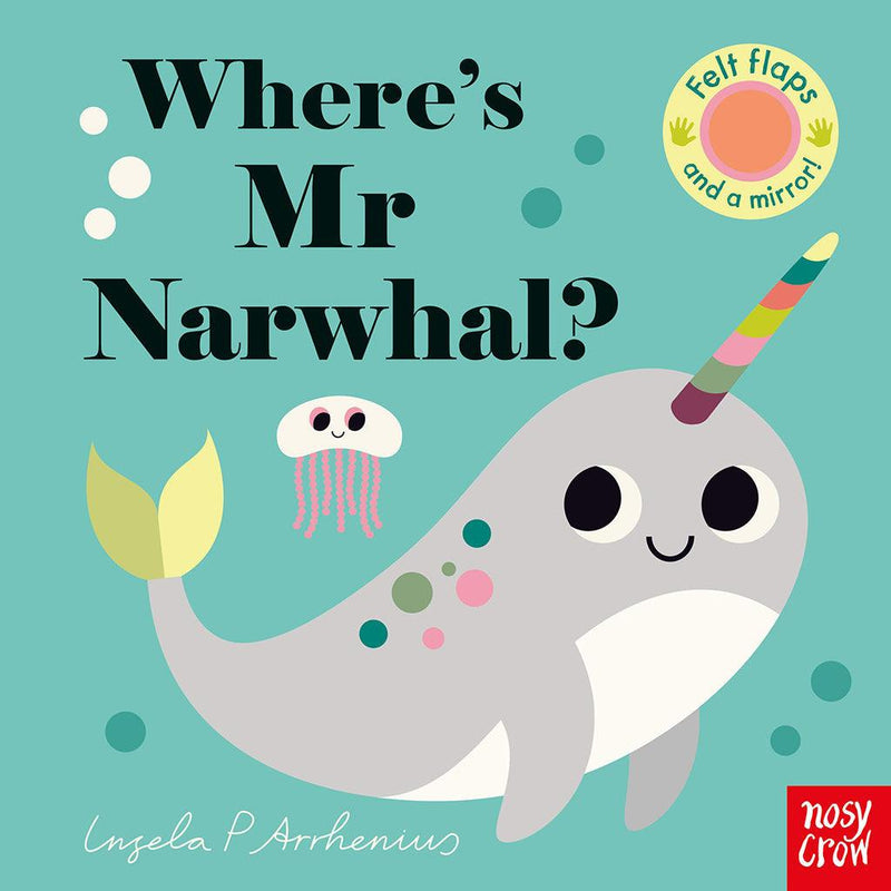 Felt Flaps: Where's Mr Narwhal?