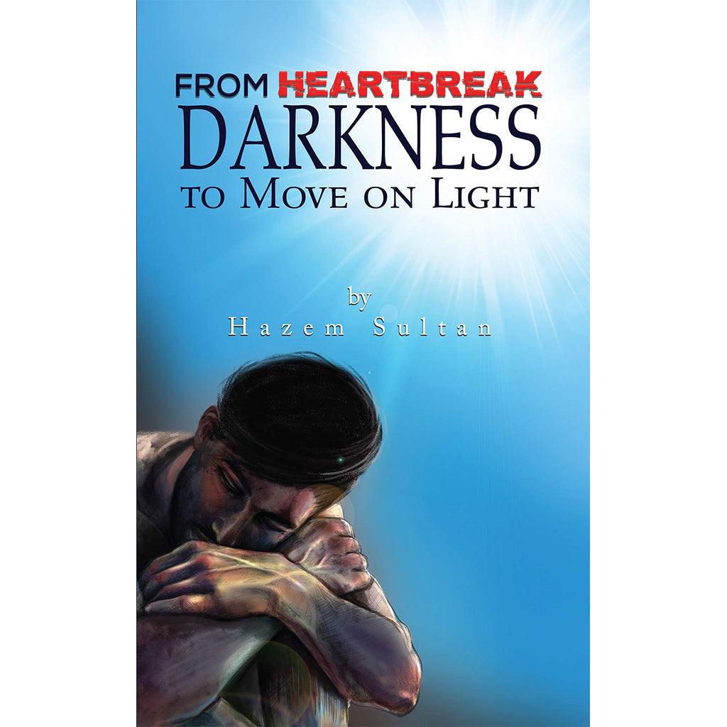 From Heartbreak Darkness to Move on Light