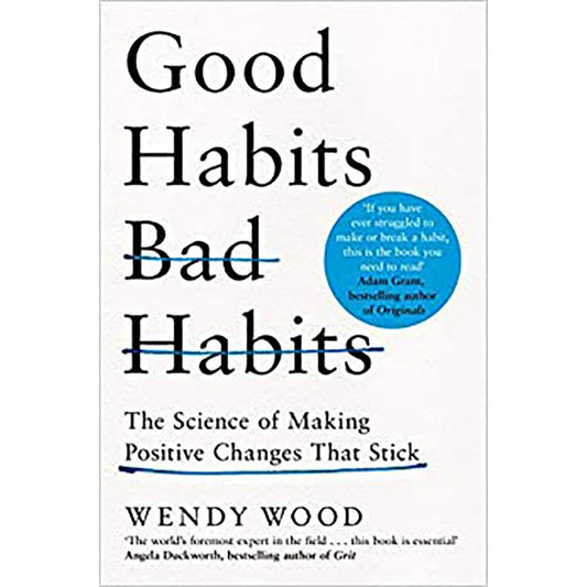 Good Habits, Bad Habits
