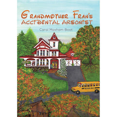 GRANDMOTHER FRANS ACCIDENTAL ARSONIST